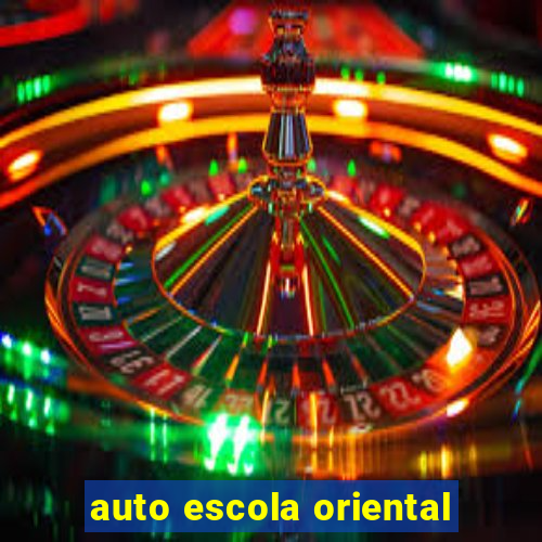 auto escola oriental